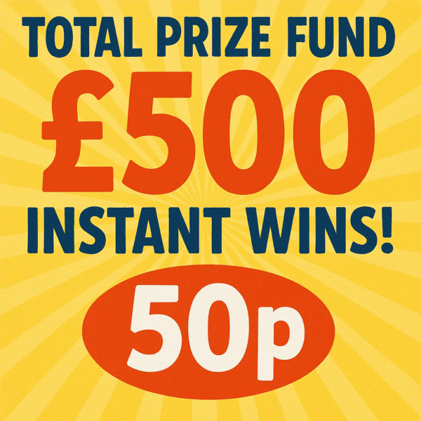 Instant Wins Only - Total Prize Fund £500
