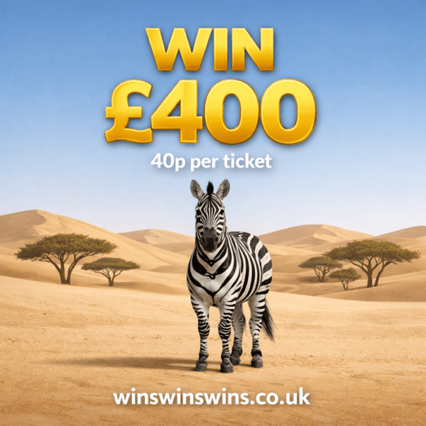 🦓 Win £400 cash — only 40p per ticket!